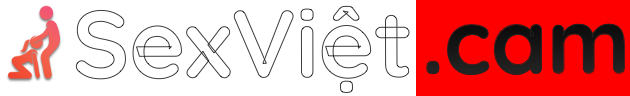 SexViet - Clip Việt 18+ & Phim Người Lớn Việt Nam